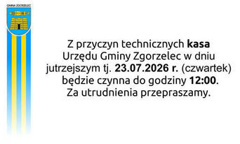 Zdjęcie do W dniu 23.07.2026 r. kasa Urzędu czynna do godz...