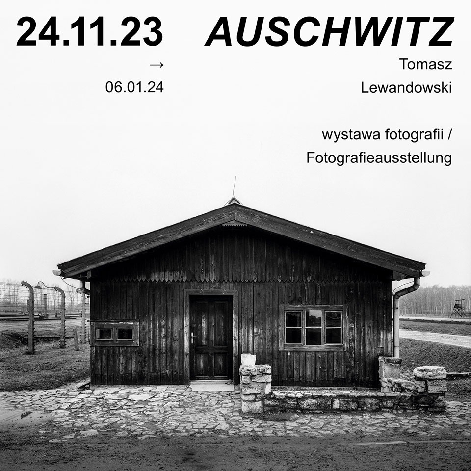 Wystawa fotografii „Auschwitz – architektura obozu zagłady”